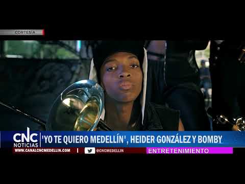 ‘YO TE QUIERO MEDELLÍN’, HEIDER GONZÁLEZ Y BOMBY