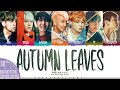 BTS 방탄소년단 Autumn Leaves Lyrics Color Coded Han Rom Eng UNTIL 2025 15