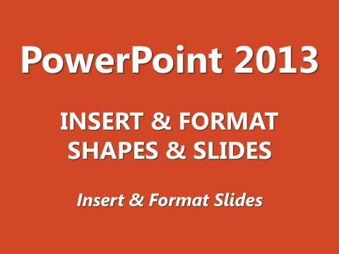 MOS Review - PowerPoint 2013 - Insert and Format Shapes and Slides - Part 1 of 3