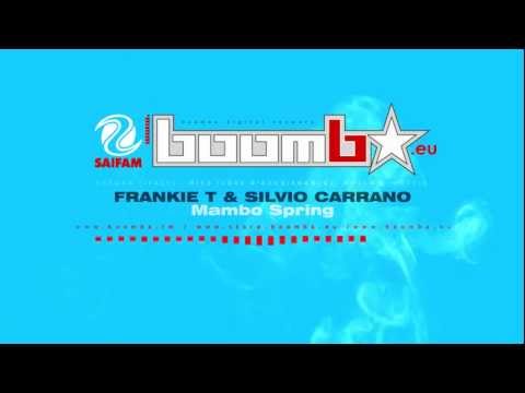 FRANKIE T & SILVIO CARRANO - Mambo Spring (Radio FM Cut)