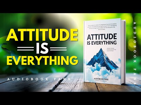 ATTITUDE IS EVERYTHING | Audiobook