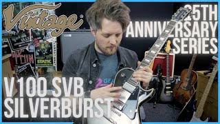 Video thumbnail for VINTAGE V100 SVB - Silverburst 25th Anniversary Series by Leigh Fuge