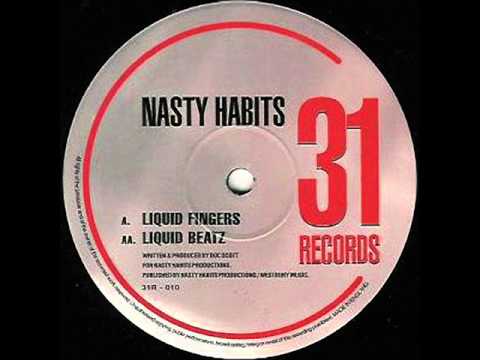 Nasty Habits - Liquid Fingers