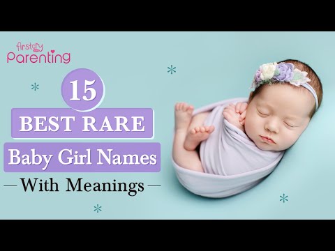 15 Best Rare Baby Girl Names with their Meanings
