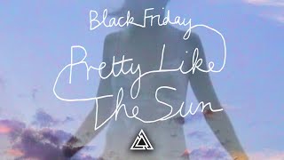 LOST FREQUENCIES, TOM ODELL - BLACK FRIDAY (PRETTY LIKE THE SUN) (Extended Mix) video
