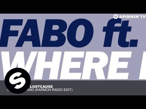 Fabo Feat. Lostcause - Where I Stand (Karmon Radio Edit)