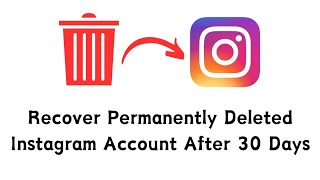 How To Recover Permanently Deleted Instagram Account After 30 Days