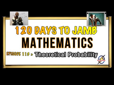 Theoretical & Experimental Probability » 120 Days To Jamb Mathematics - Ep 113