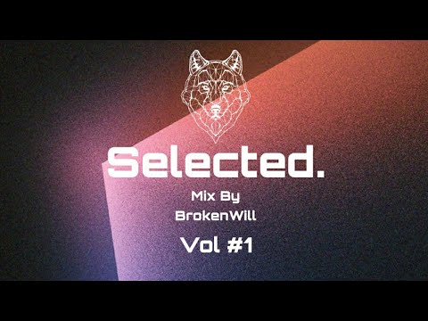 Selected New Year Mix 2021 Vol #1 ( Mix By BrokenWill ) - BrokenWill Radio 4 [ Set ]