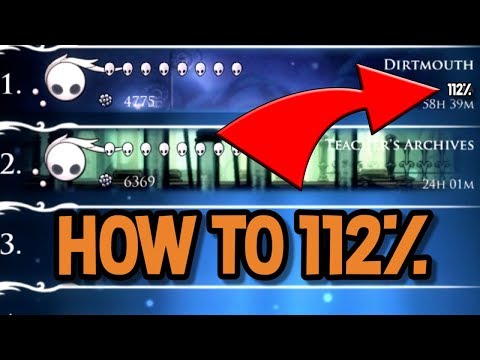 How to Complete Hollow Knight 112%