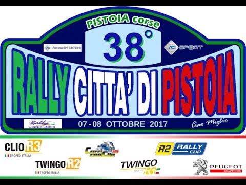 38° Rally Città di Pistoia 2017 Anteprima, Top Ten, Show & Crash