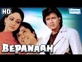 Bepanaah (HD) - Mithun Chakraborty - Shashi Kapoor - Poonam Dhillon - Rati Agnihotri - Kader Khan Bepanaah (HD) - Mithun Chakraborty - Shashi Kapoor - Poonam Dhillon - Rati Agnihotri - Kader Khan
