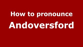 How to pronounce Andoversford