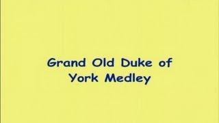 Grand Old Duke of York Medley