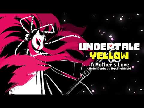 Undertale Yellow - A Mother's Love [Metal Remix by NyxTheShield]