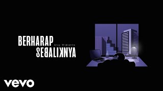 Download lagu Arsy Widianto - Berharap Sebaliknya (Lyric Video) mp3
