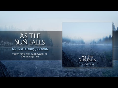 As the Sun falls - Beneath Dark Clouds [Official Track Premiere]