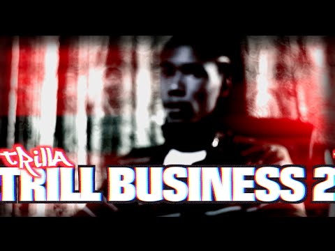Trilla -Trill Business 2 [@TRILBIZZ] BL@CKBOX