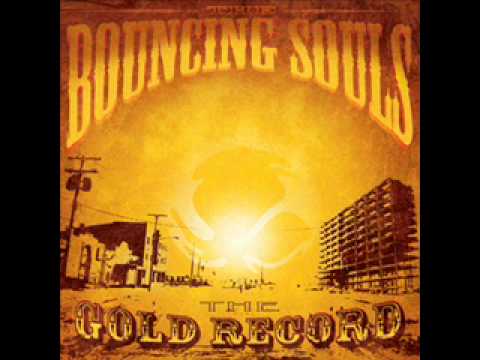 bouncing souls-the gold song
