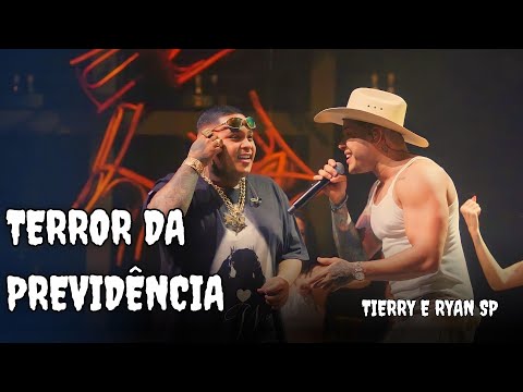 Tierry e Ryan Sp - TERROR DA PREVIDÊNCIA (Lançamento 2023/Ao Vivo)