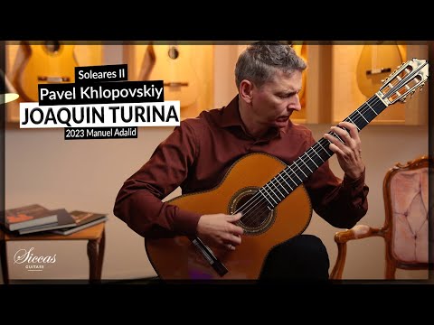 Pavel Khlopovskiy plays Soleares II by Joaquin Turina on a 2023 Manuel Adalid Classical Guitar