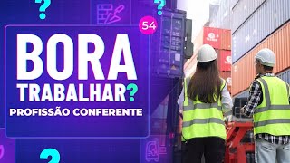 Bora Trabalhar? - Profissão: Conferente