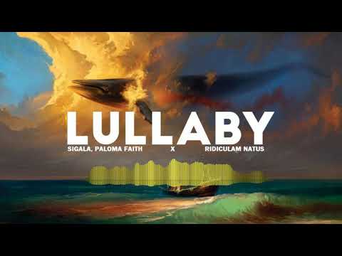 Lullaby--Sigala ,Paloma faith(Ridiculamnatus Remix)