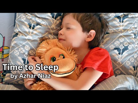 Time To Sleep Song for Children by Azhar Niaz