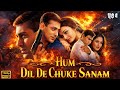 Hum Dil De Chuke Sanam Full Movie Salman Khan Ajay Devgan Aishwarya Rai Bollywood HIndi Movies