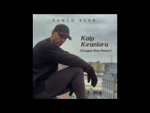 [2019] Genco Ecer - Kalp Kıranlara (Remix) Single ILK KEZ