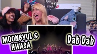 [KPOP REACTION] MAMAMOO 마마무 -- DAB DAB -- MOONBYUL 문별 & HWASA 화사