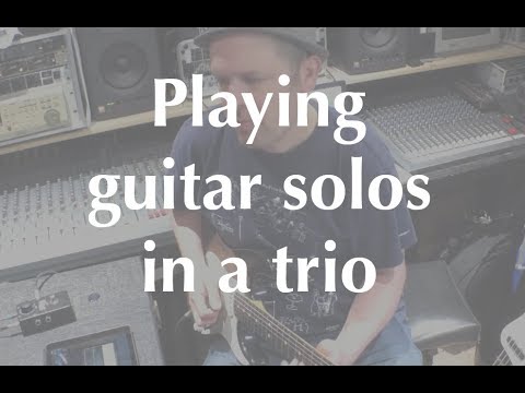 Guitar lessons: Soloing in a trio