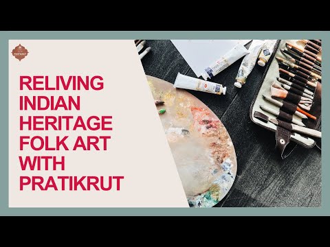 Reliving Indian Heritage Folk Art / An insight into Pratikrut: Traditional Folk Art Supplies.
