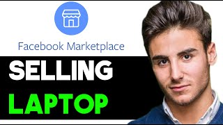 HOW TO SELL LAPTOP ON FACEBOOK MARKETPLACE 2024! (FULL GUIDE)