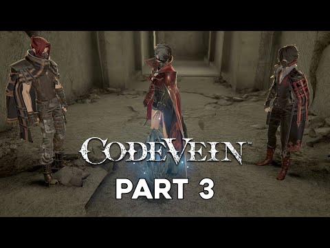Code Vein | GAMEPLAY WALKTHROUGH - Part 3
