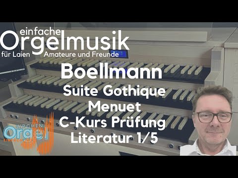 C-Kurs - Orgel 1/5  - Boellmann Suite Gothique Menuet