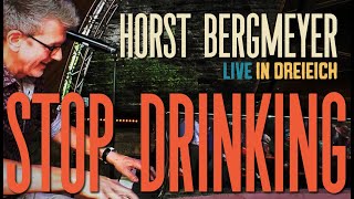 Horst Bergmeyer Stop Drinking Dreieich
