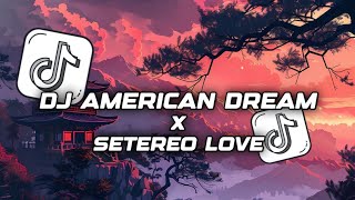 Download lagu DJ AMERICAN DREAM X SETEREO LOVE BY LNGZLEGACY | JJ YANG VIRAL DI TIK TOK mp3 Download lagu DJ AMERICAN DREAM X SETEREO LOVE BY LNGZLEGACY | JJ YANG VIRAL DI TIK TOK mp3