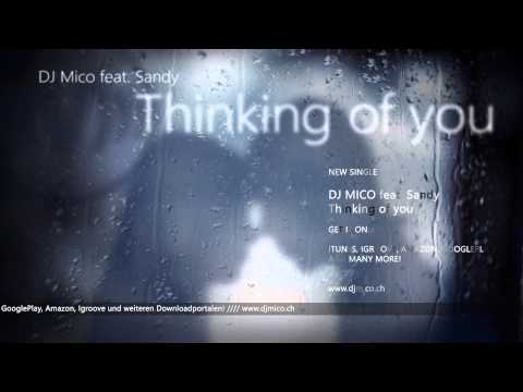 DJ MICO feat. SANDY - Thinking of you (Radio Edit)