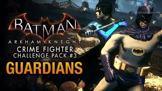 Batman: Arkham Knight - Crime Fighter Challenge Pack #3 - Guardians