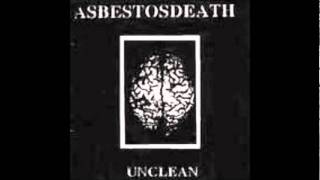 Asbestosdeath - Unclean