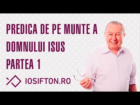 Iosif Ton: Predica de pe munte a Domnului Isus - partea 1 (10 Iulie, 2016)