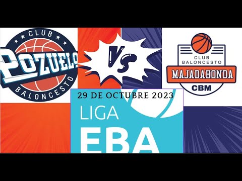 CLUB BALONCESTO POZUELO VS CLUB BALONCESTO MAJADAHONDA (29 OCTUBRE 2023 LIBA EBA 2023 / 2024)