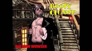 Big Bow Wowser: H.A.D (Hard Ass D*ck)-explicit