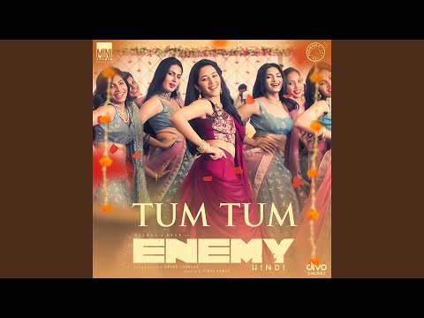 Tum Tum (From "Enemy - Hindi")