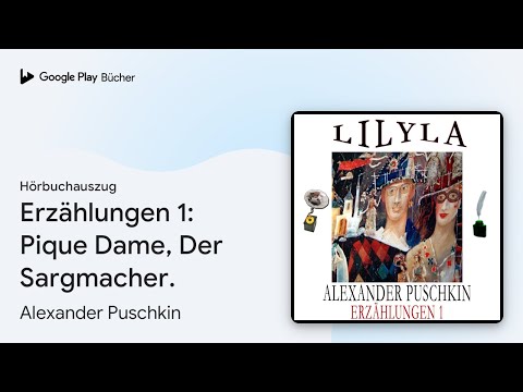 „Erzählungen 1: Pique Dame, Der Sargmacher.“ von Alexander Puschkin · Hörbuchauszug