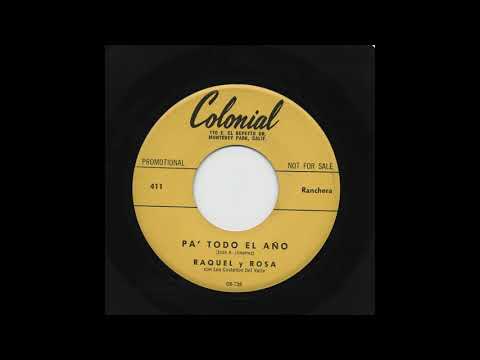 Raquel Y Rosa - Pa’ Todo El Año - Colonial 411