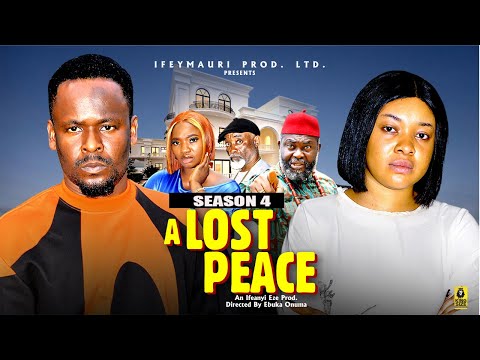 A LOST PEACE (SEASON 4) - 2025 Latest Nigerian Nollywood Movie ||Trending Nollywood Movie