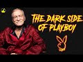The Dark Side of Playboy - Hugh Hefner