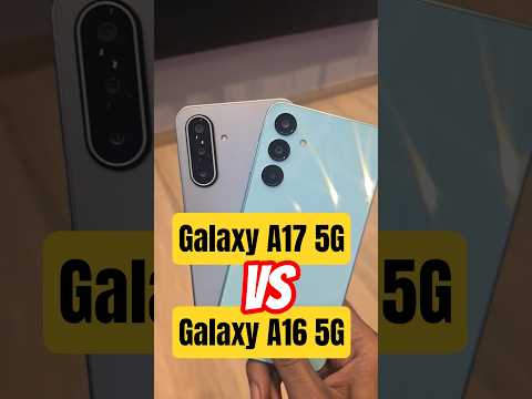 Samsung Galaxy A17 5G vs A16 5G